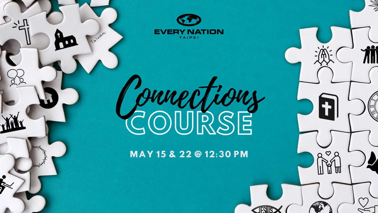 Connections Course | Every Nation Church Taipei