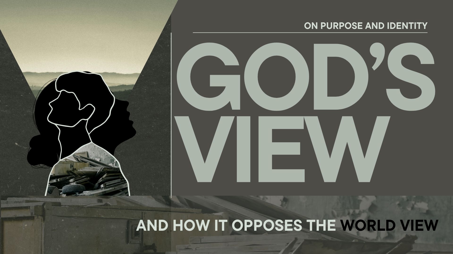 God’s View Of Our Identity – God’s View